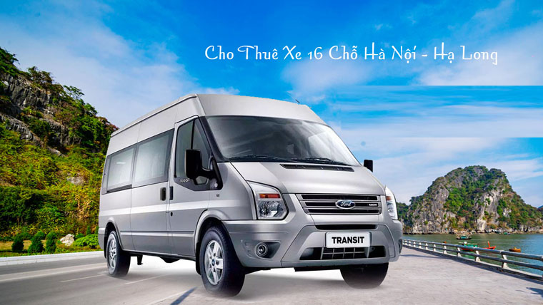 Thuê Xe 16 Chỗ Hà Nội đi Hạ Long Quảng Ninh