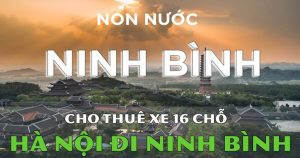 Thuê Xe 16 Chỗ Hà Nội Ninh Bình